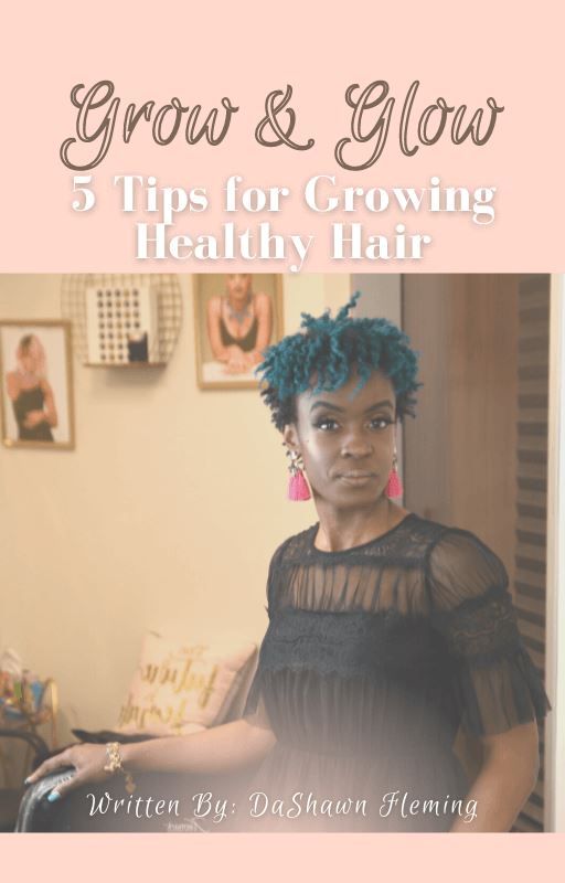 GROW & Glow: 5 Tips to Growing Your Hair Ebook E-books D. Renee' Hair Artistry 